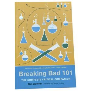 Breaking Bad 101: The Complete Critical Companion Alan Sepinwall Paperback Book.